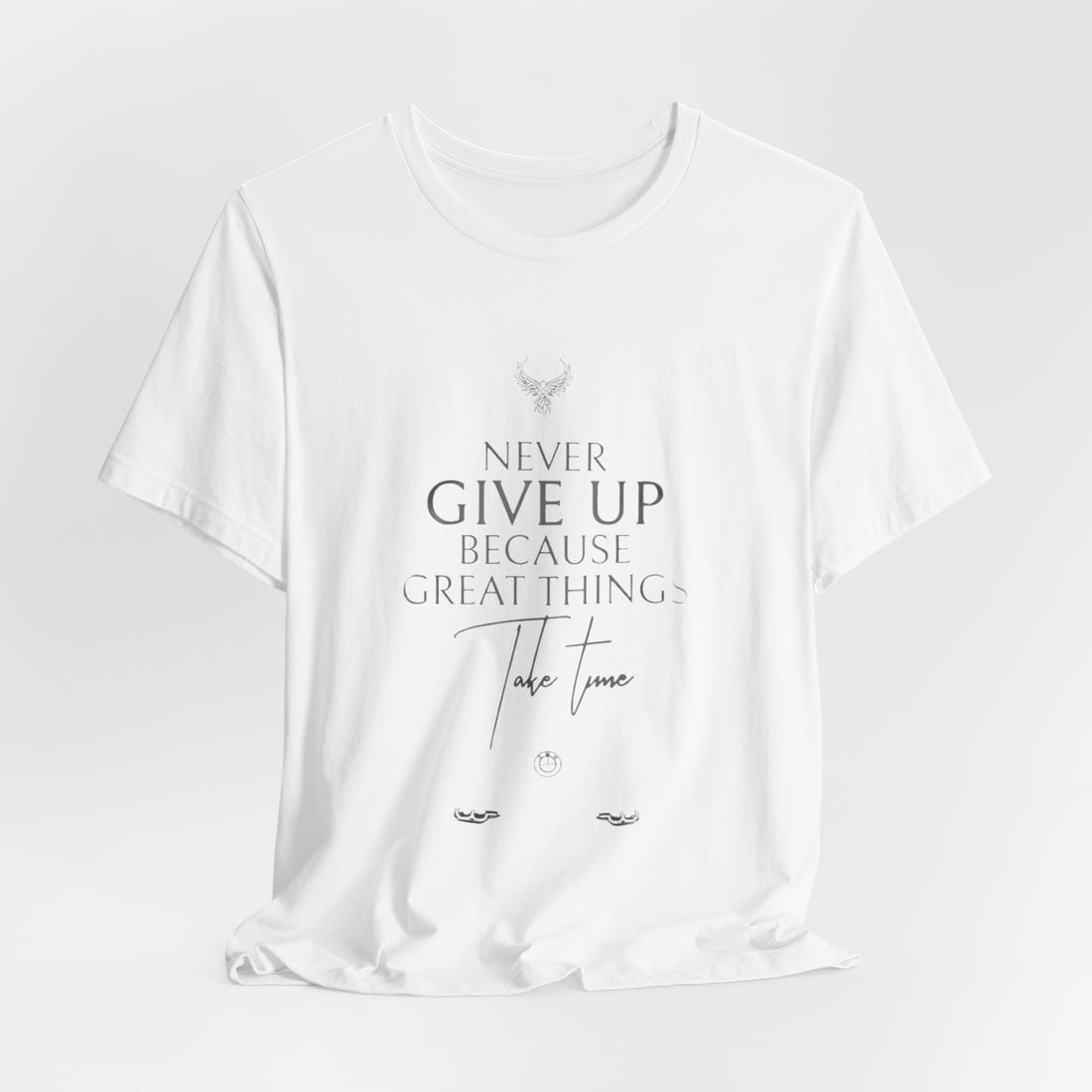 Inspirational Graphic Tee - "Never Give Up Because Great Things Take Time"