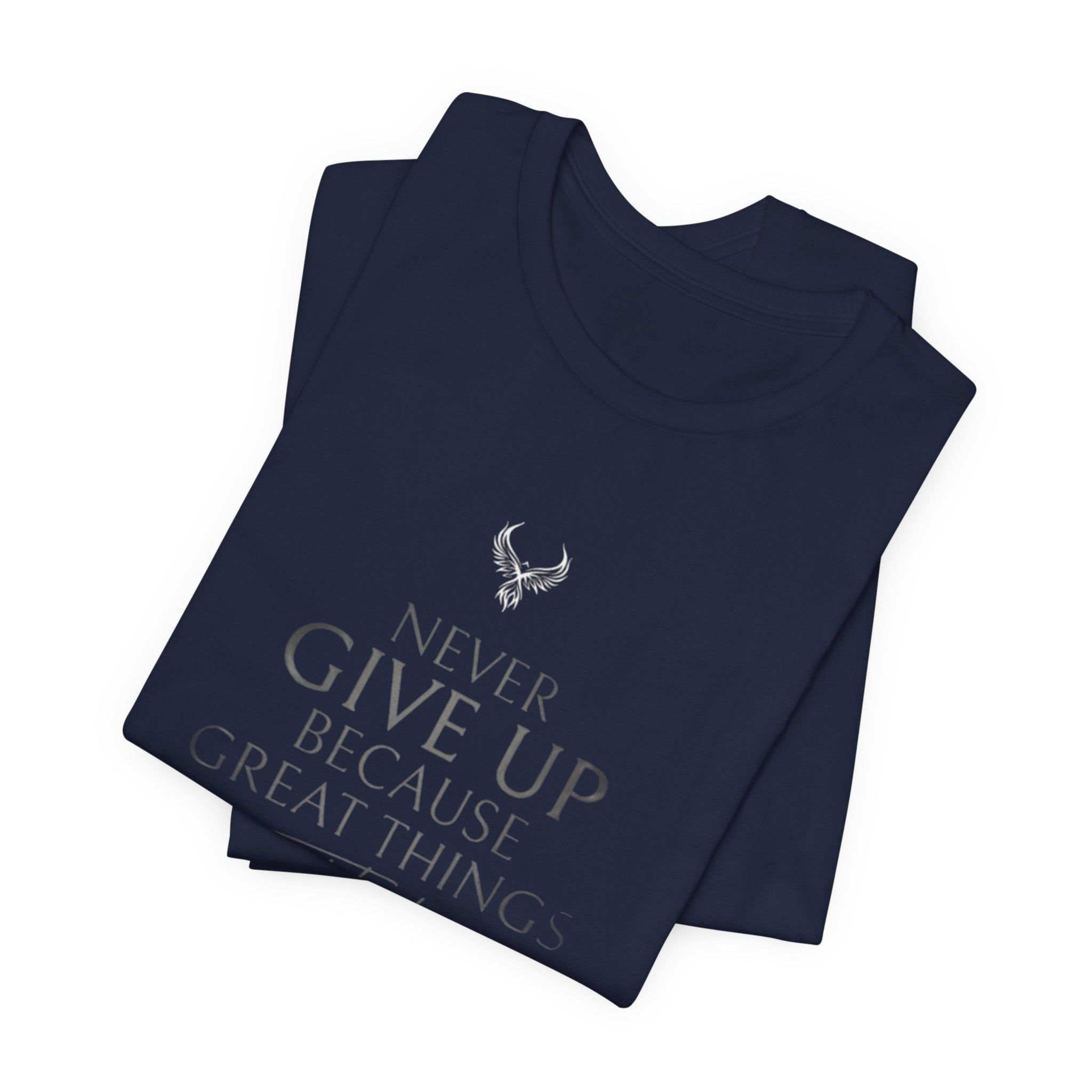 Inspirational Graphic Tee - "Never Give Up Because Great Things Take Time"