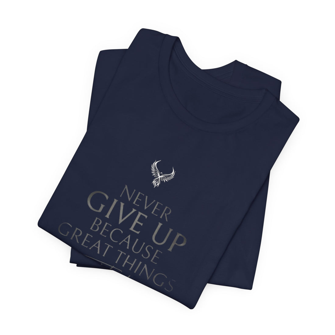 Inspirational Graphic Tee - "Never Give Up Because Great Things Take Time"