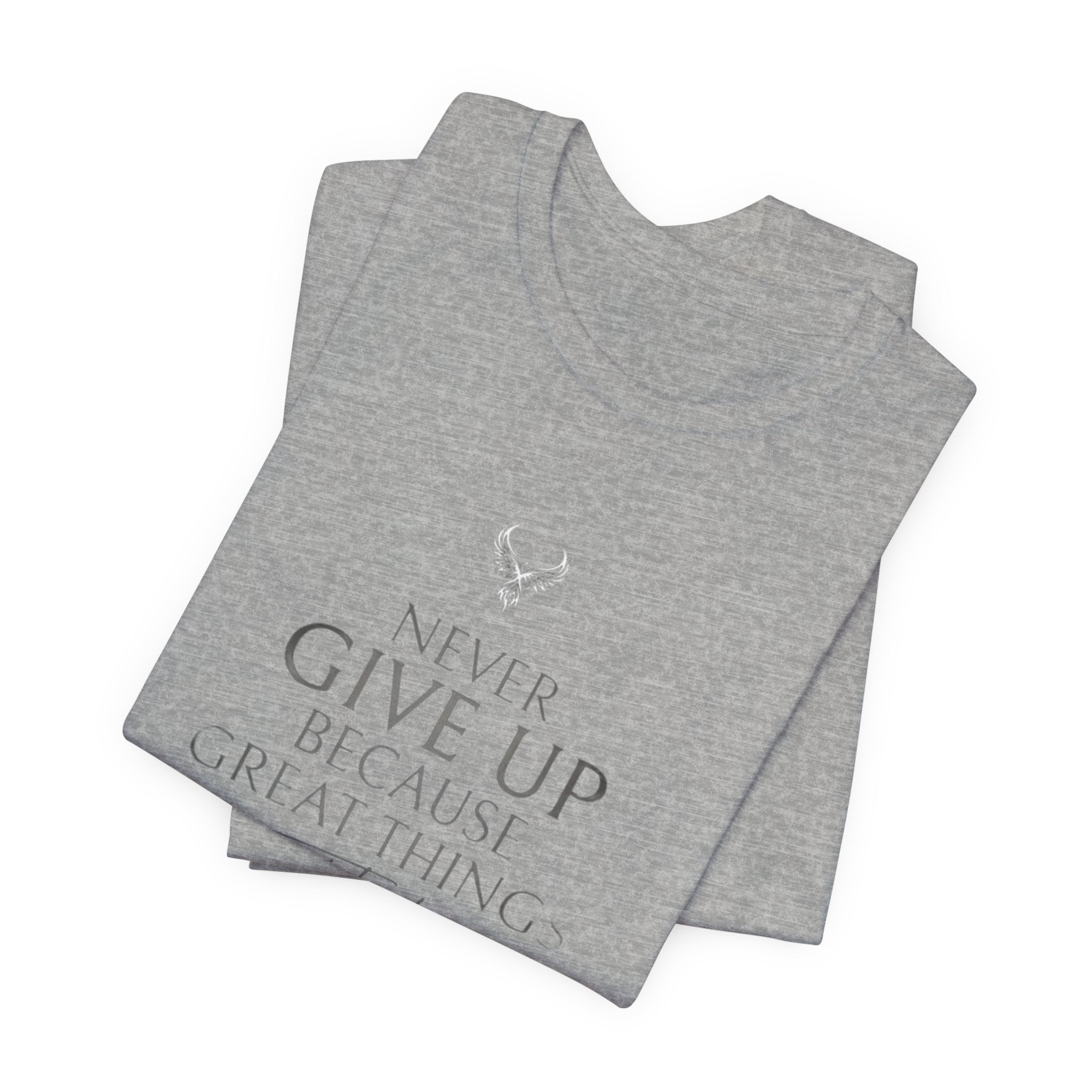 Inspirational Graphic Tee - "Never Give Up Because Great Things Take Time"