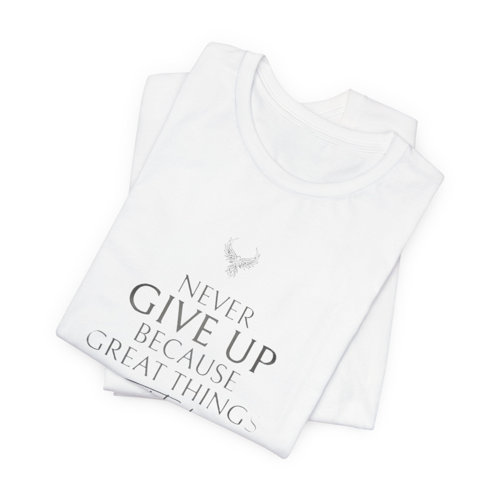 Inspirational Graphic Tee - "Never Give Up Because Great Things Take Time"
