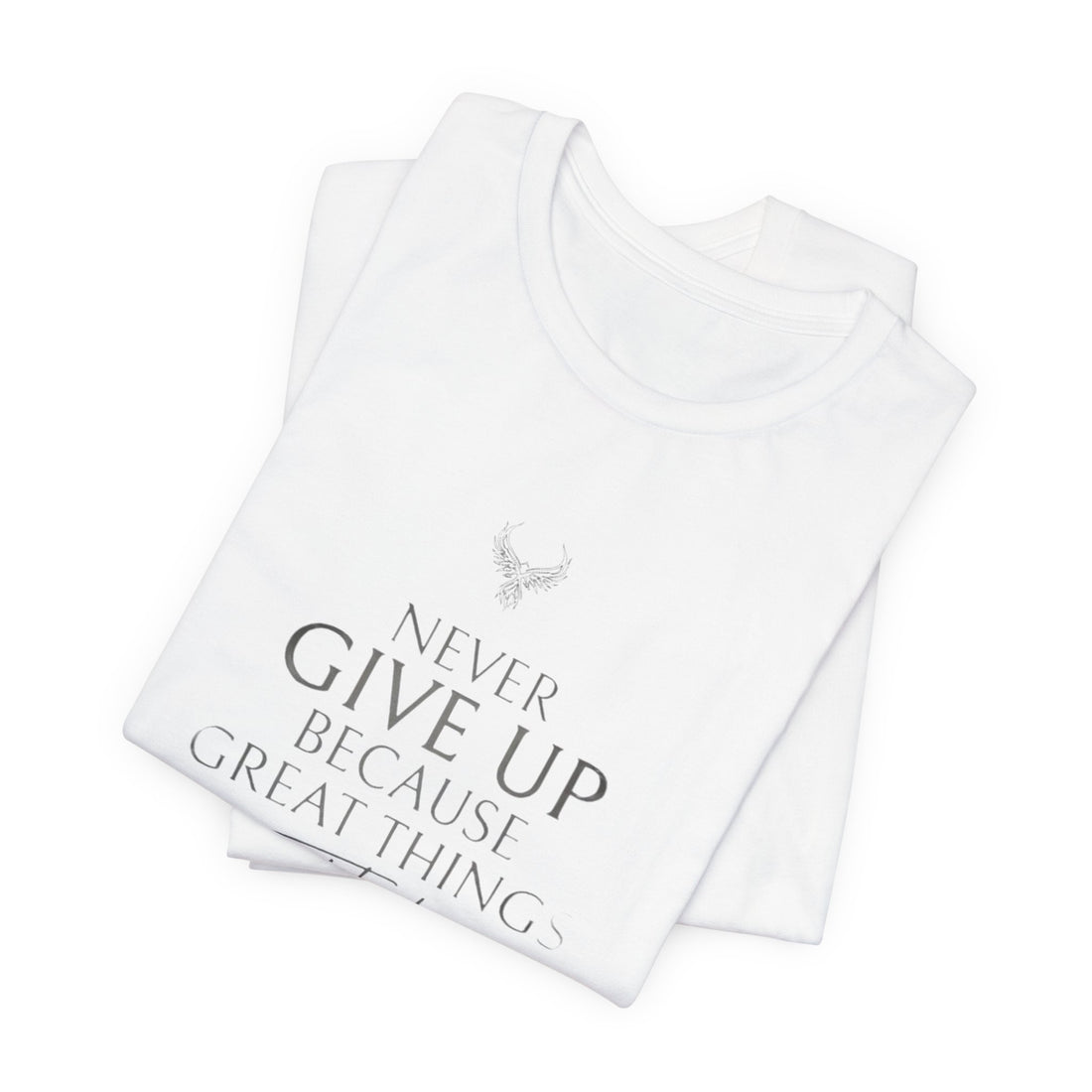 Inspirational Graphic Tee - "Never Give Up Because Great Things Take Time"